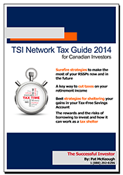 ‘How to Make $48,483 in dividends and pay no tax’—download our free TSI Network Canadian Investor’s Tax Guide 2014