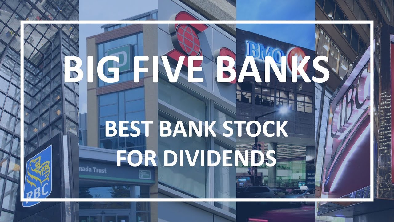 The best bank stocks for dividends: Know The Big Five