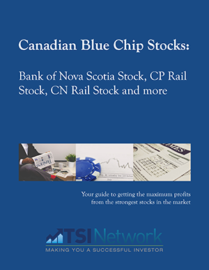 New 2016 FREE Report: Your guide to getting the maximum profits from the strongest stocks: Canadian Blue Chip Stocks: Bank of Nova Scotia, CP Rail Stock, CN Rail Stock and more.
